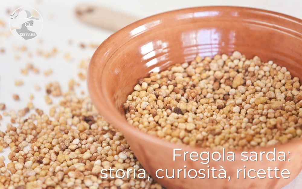 Fregola sarda: storia, curiosità e le ricette più amate